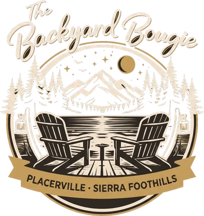The Backyard Bougie — Placerville, Sierra Foothills